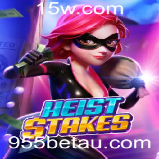 HeistStakes: Exploração do Mundo dos Cassinos Online com 955bet