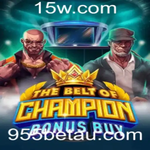 Descubra o Mundo Empolgante de TheBeltOfChampionBonusBuy e 955bet